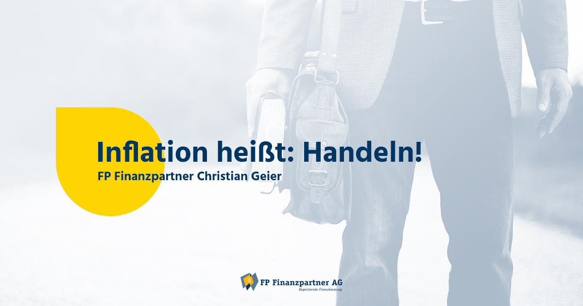 Inflation heißt: Handeln