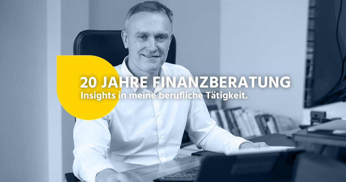 20 Jahre selbständige Finanzberatung. Insights.